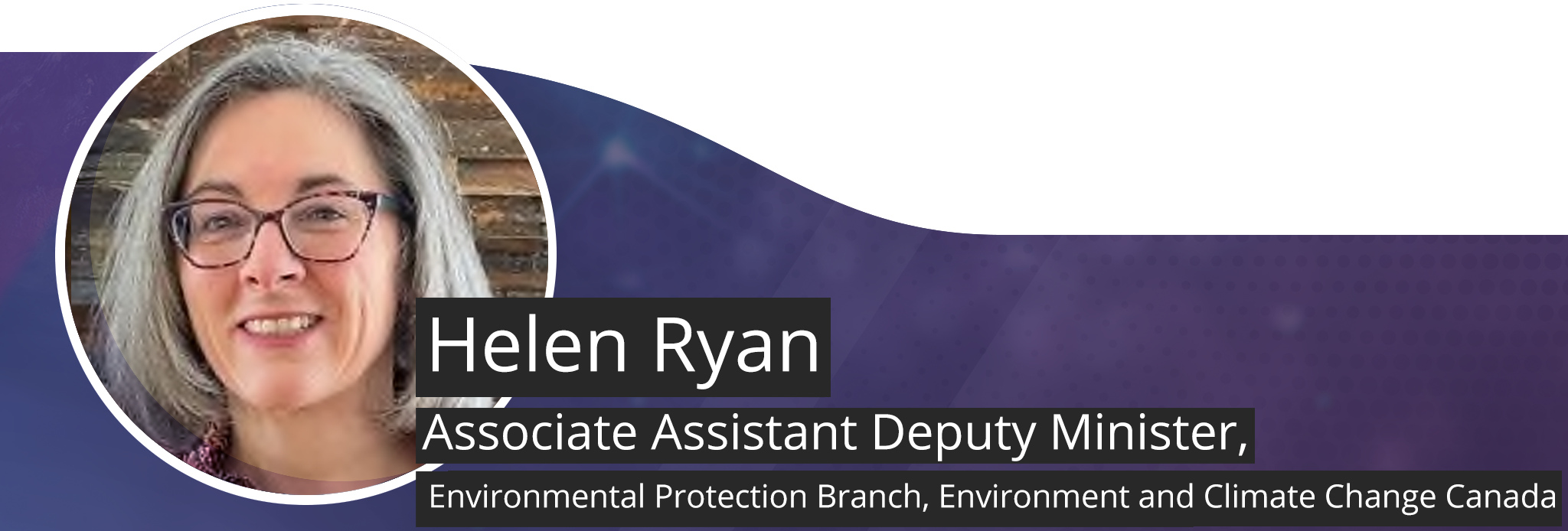 Headshot of Helen Ryan, Associate Assistant Deputy Minister of the Environmental Protection Branch, Environment and Climate Change Canada